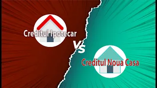 Credit Ipotecar vs Creditul Noua Casa 2023