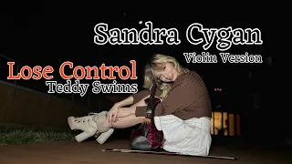 Lose Control - Teddy Swims Cover violin by Sandra Cygan