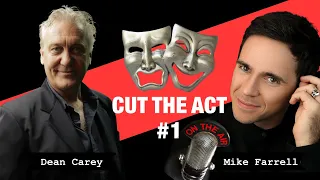 CUT THE ACT #1 with Dean Carey