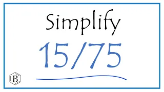 How to Simplify the Fraction 15/75