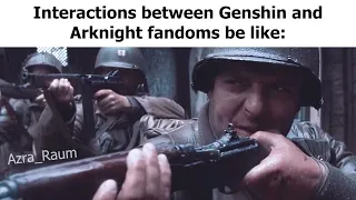 Interactions between Genshin and Arknights fandom be like.