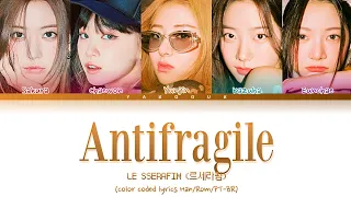 LE SSERAFIM - Antifragile [color coded lyrics Han/Rom/PT-BR]