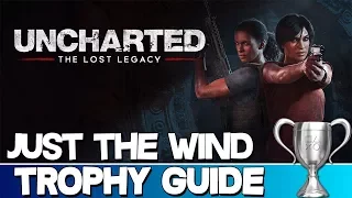 Uncharted: The Lost Legacy | Just the Wind Trophy Guide