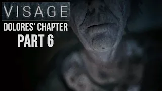 Visage - Dolores' Chapter ENDING Walkthrough Part 6 (Psychological Horror Game 2020)