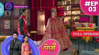 Jyoti Umeedon Se Saji | 24 May 2023 Full Episode 3 | ज्योति उम्मीदों से सजी | Dangal TV