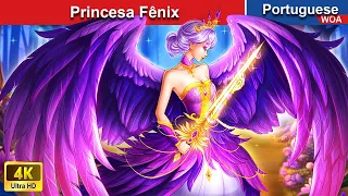 Princesa Fênix ❤️‍🔥 Contos de fadas Portugueses 💕 @WOAPoturgueseFairyTales