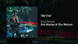 My Cup (1970) - Bob Marley & The Wailers