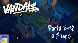 Vandals: Paris Level 3-12 Walkthrough and Solution - 3 Stars (by ARTE Experience)