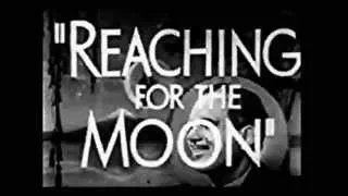 Reaching for the Moon 1930  preview trailer