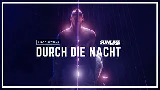 Luca Hänni & Sunlike Brothers – Durch die Nacht (Official Music Video)