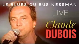 CLAUDE DUBOIS 🎤 Le Blues Du Businessman 🎶 (Extrait de L'opéra-rock STARMANIA (Live à Paris) 1999