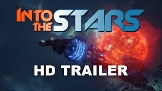 Into The Stars - Early Access: Trailer