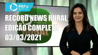 Record News Rural - 03/03/2021