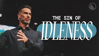 The Sin of Idleness // Brian Guerin // Sunday Service