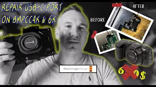 TUTORIAL : HOW TO CORRECTLY REPAIR BROKEN USB-C PORT ON BMPCC4K & 6K