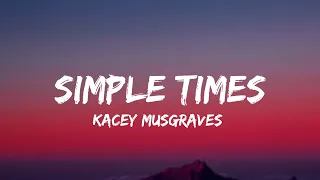 Kacey Musgraves - simple times (lyrics)