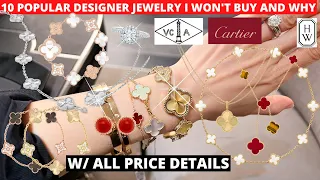 10 POPULAR DESIGNER JEWELRY I WON'T BUY AND WHY | Van Cleef and Arpels, Cartier and Graff etc