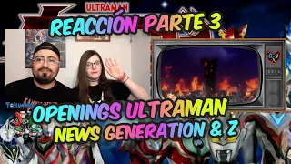 Reacción Ultraman Openings Part 3/3 | New Generation + Reiwa Era | Tokufrikerz N.E.