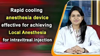 Rapid cooling anesthesia device effective for achieving Local Anesthesia for intravitreal injection