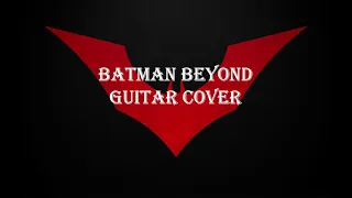Batman Beyond theme song (Guitar Cover)