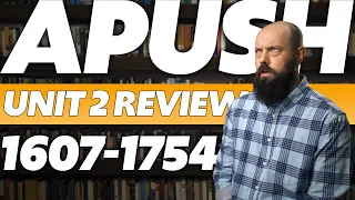 APUSH Review Unit 2 (Period 2: 1607-1754)—Everything You NEED To Know