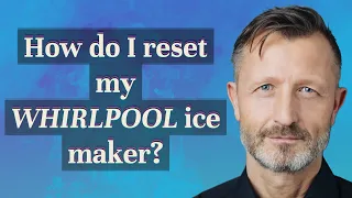 How do I reset my Whirlpool ice maker?