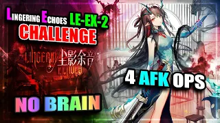 【Arknights】【Lingering Echoes】 LE-EX-2 (Challenge) (4 AFK Operators)