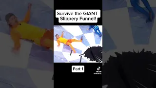 Survive the GIANT slippery funnel!! Part 1