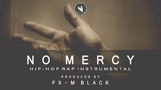 BASE DE RAP - “NO MERCY” - RAP BEAT HIP HOP INSTRUMENTAL (Prod. Fx-M Black)