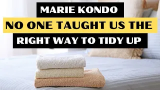 Tidying Up the Right Way - Unlocking the Magic of Marie Kondo