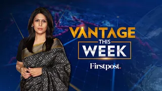 LIVE: India Moves 10,000 Troops to LAC | Trump-Biden Rematch | Vantage this Week with Palki Sharma