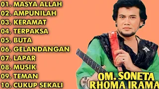 KUMPULAN LAGU RHOMA IRAMA || FULL ALBUM || MASYA ALLAH - AMPUNILAH - KERAMAT