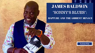 JAMES BALDWIN, “Sonny’s Blues”: Rapture and the Ambient Menace