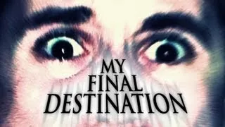 MY FINAL DESTINATION - Teaser Trailer