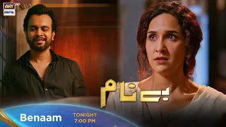 #Benaam | New Episode | Tonight at 7:00 PM Only On ARY Digital