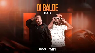 OI BALDE (FUNK REMIX) - DJ RYDER, DJ AM E ZÉ NETO E CRISTIANO