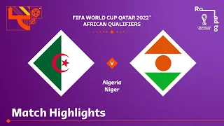 Algeria v Niger | FIFA World Cup Qatar 2022 Qualifier | Match Highlights