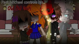 Past Michael controls his old AU self || Old AU Past Aftons || My AU || FNaF