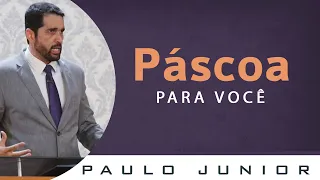 A Páscoa  é um Presente de Deus Para Você - Paulo Junior
