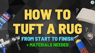 How to Create A Tufted Rug From Start To Finish 😮🔥