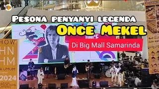 Once Mekel Menyanyikan Lagu lagu Hitsnya di Big Mall Samarinda