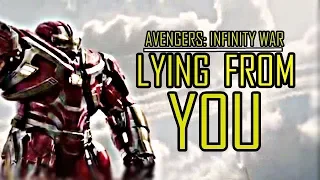 Avengers Infinity War || Lying From You