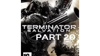 TERMINATOR : SALVATION // HD GAMEPLAY : PS3/XBOX 360/PC ► ► Walkthrough : PART 20 (Chapter 6)