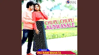 Chupu Chupu Kunwasale