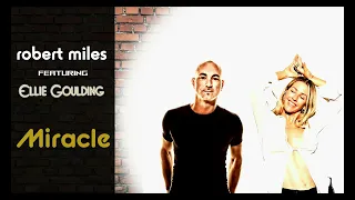 Robert Miles feat Ellie Goulding - Miracle mashup