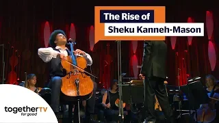 The Rise of Sheku Kanneh-Mason | Young, Gifted and Classical - The Making of a Maestro