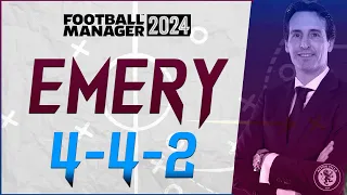 EMERY 4-4-2 MASTERCLASS FM24 TACTICS