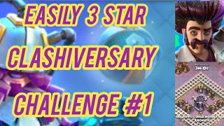 How To Easily 3 Star Clashiversary Challenge #1 (Clash of Clans)