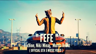 "FEFE" 6ix9ine, Niki Minaj, Murda Beatz (  OFFICIAL GTA 5 MUSIC VIDEO )