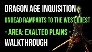 Dragon Age Inquisition Walkthrough Undead Ramparts To The West Quest (Exalted Plains) Gameplay